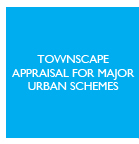 Townscape appraisal for major urban schemes